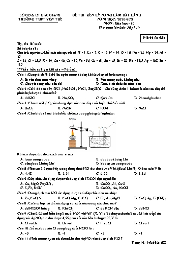 Đề rèn kĩ năng Hóa học 10 (Lần 3) - Mã đề 682 - Năm học 2020-2021 - Trường THPT Yên Thế (Có đáp án + Ma trận)