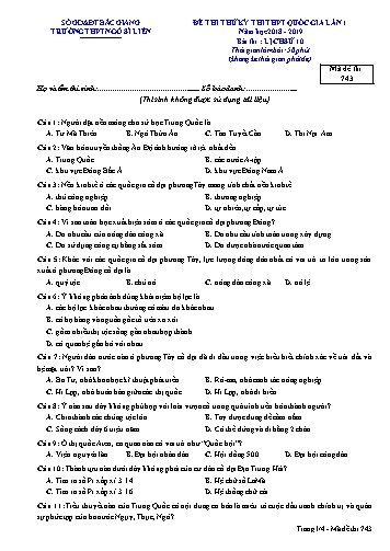 Đề thi thử THPT QG Lịch sử 10 (Lần 1) - Mã đề 743 - Năm học 2018-2019 - Trường THPT Ngô Sĩ Liên (Có đáp án)