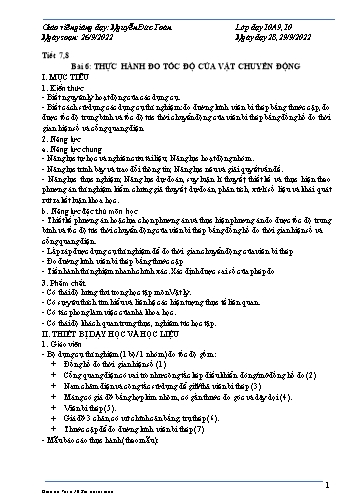 Giáo án Vật lí 10 (Kết nối tri thức) - Tiết 7+8, Bài 6: Thực hành đo tốc độ của vật chuyển động - Năm học 2022-2023 - Nguyễn Đức Toàn