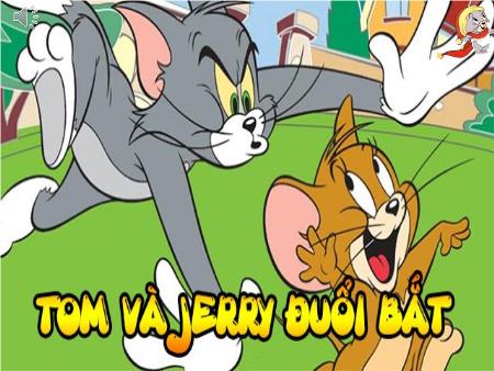 Silde Powerpoint Trò chơi Tom and Jerry đuổi bắt